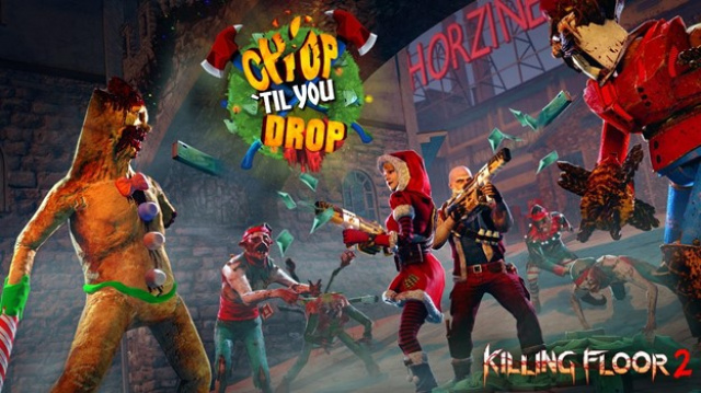 Killing Floor 2: Chop ‘Til You Drop Christmas UpdateNews  |  DLH.NET The Gaming People