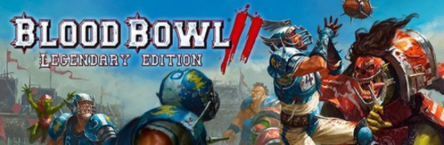 Pre-Order Blood Bowl 2: Legendary Edition NowVideo Game News Online, Gaming News