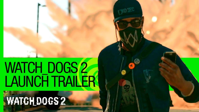 Watch_Dogs 2 US Launch TrailerVideo Game News Online, Gaming News