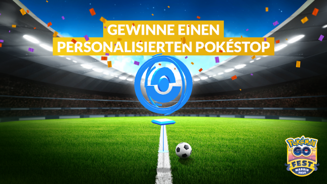 Personalisierten PokéStop gewinnen beim Pokémon GO Fest 2024: MadridNews  |  DLH.NET The Gaming People