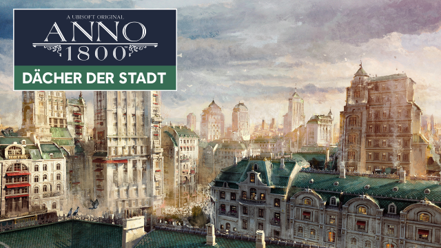 ANNO 1800: DÄCHER DER STADT DLC AB JETZT VERFÜGBARNews  |  DLH.NET The Gaming People