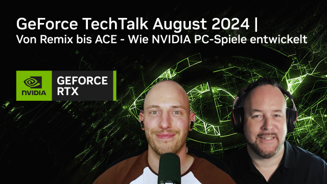 NVIDIA Podcast “GeForce TechTalk” begrüßt Sascha SertelNews  |  DLH.NET The Gaming People