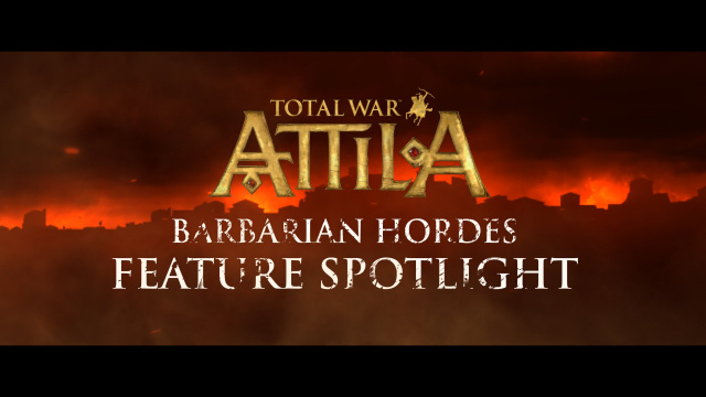 New Feature Spotlight for Total War: Attila Showcases Horde FeatureVideo Game News Online, Gaming News