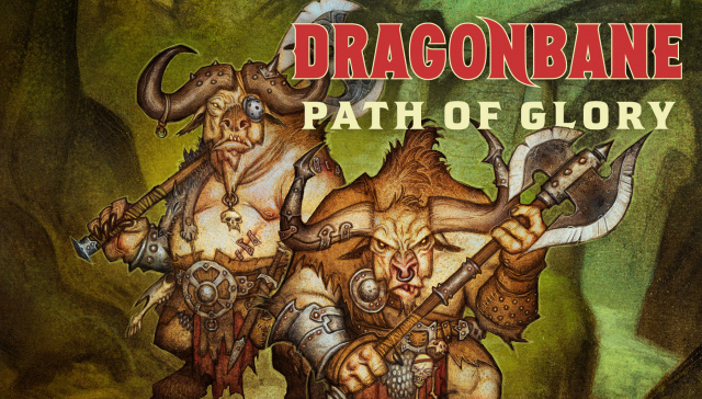 Embark on 3 Classic Adventures with Dragonbane: Path of Glory, Out NowNews  |  DLH.NET The Gaming People