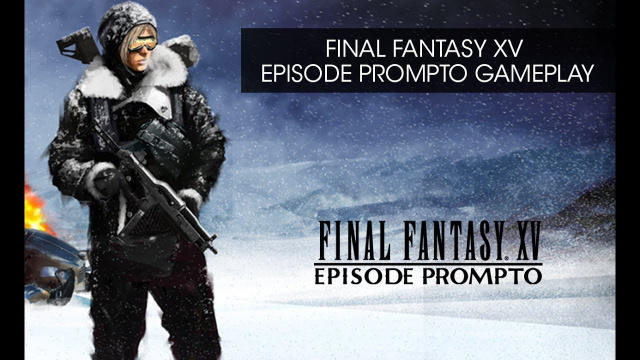 Final Fantasy XV Episode Prompto Игровое видеоНовости Видеоигр Онлайн, Игровые новости 