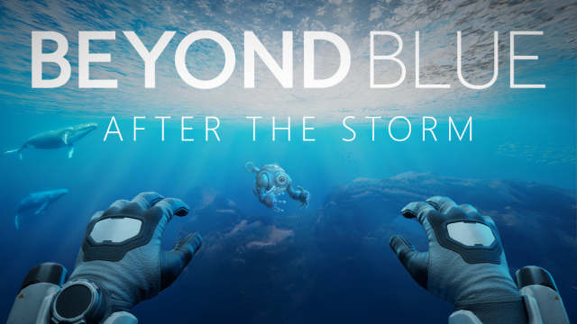 Beyond Blue: After the Storm - Start Your VR Deep Sea Expedition TodayNews  |  DLH.NET The Gaming People