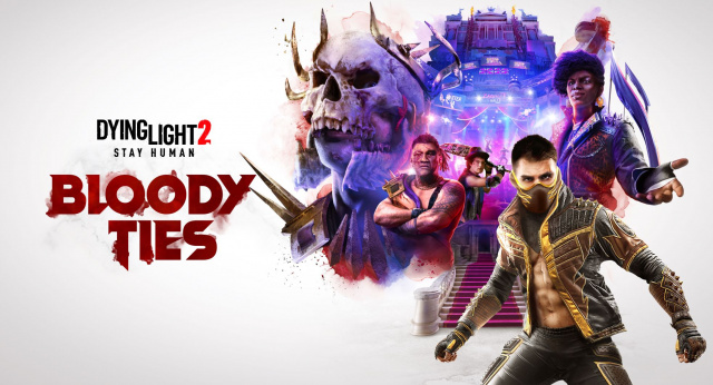 Dying Light 2 Stay Human: Bloody Ties erscheint am 13. OktoberNews  |  DLH.NET The Gaming People