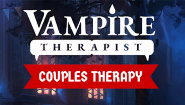 DISCOVER IMMORTAL LOVE IN VAMPIRE THERAPIST: COUPLES THERAPYNews  |  DLH.NET The Gaming People