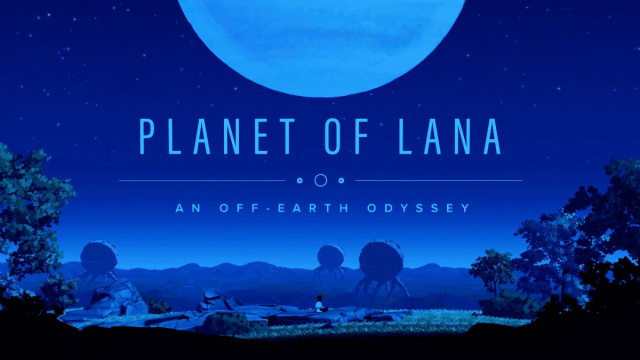 Planet of Lana Gameplay Trailer Debuts at Future Game ShowNews  |  DLH.NET The Gaming People